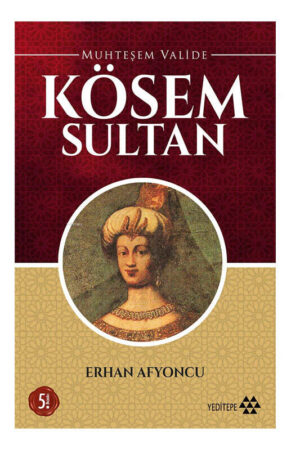 Yeditepe Yayınevi Muhteşem Valide Kösem Sultan
