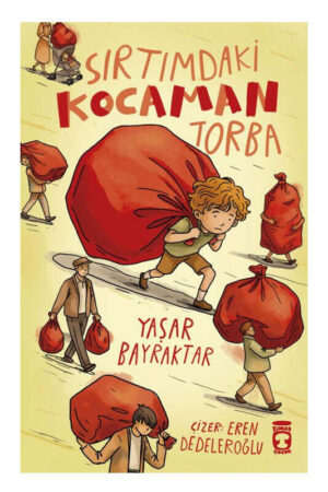 Timaş Çocuk Sırtımdaki Kocaman Torba