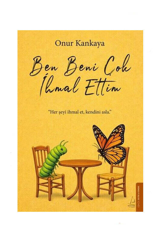 Destek Yayınları Ben Beni Çok İhmal Ettim