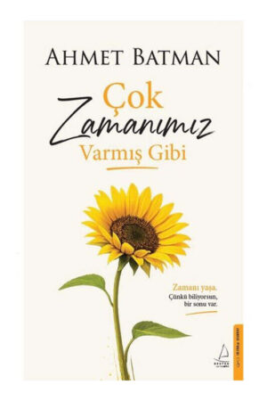 Destek Yayınları Çok Zamanımız Varmış Gibi