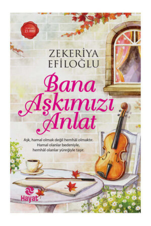 Hayat Yayınları Bana Aşkımızı Anlat