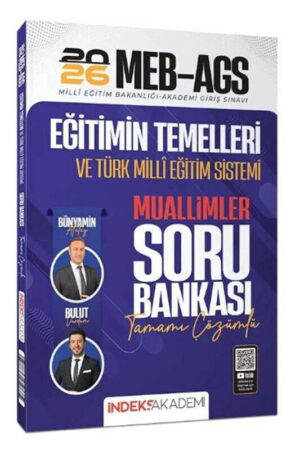 İndeks Akademi 2026 MEB AGS Eğitimin Temelleri ve Türk Milli Eğitim Sistemi MUALLİMLER Soru Bankası
