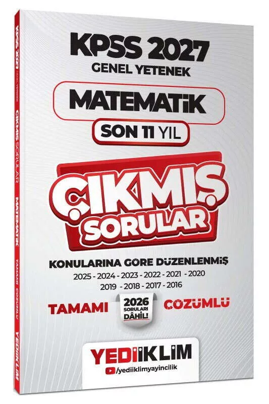 Yediiklim Yayınları 2027 KPSS Genel Yetenek Matematik Konularına Göre Tamamı Çözümlü Son 11 Yıl Çıkmış Sorular