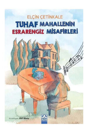 Altın Çocuk Kitapları Tuhaf Mahallenin Esrarengiz Misafirleri
