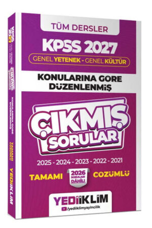 Yediiklim Yayınları 2027 KPSS Genel Yetenek - Genel Kültür Konularına Göre Düzenlenmiş Tamamı Çözümlü Çıkmış Sorular
