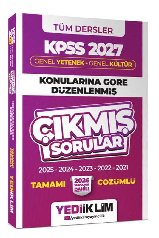 Yediiklim Yayınları 2027 KPSS Genel Yetenek - Genel Kültür Konularına Göre Düzenlenmiş Tamamı Çözümlü Çıkmış Sorular