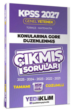 Yediiklim Yayınları 2027 KPSS Genel Yetenek Konularına Göre Düzenlenmiş Tamamı Çözümlü Çıkmış Sorular
